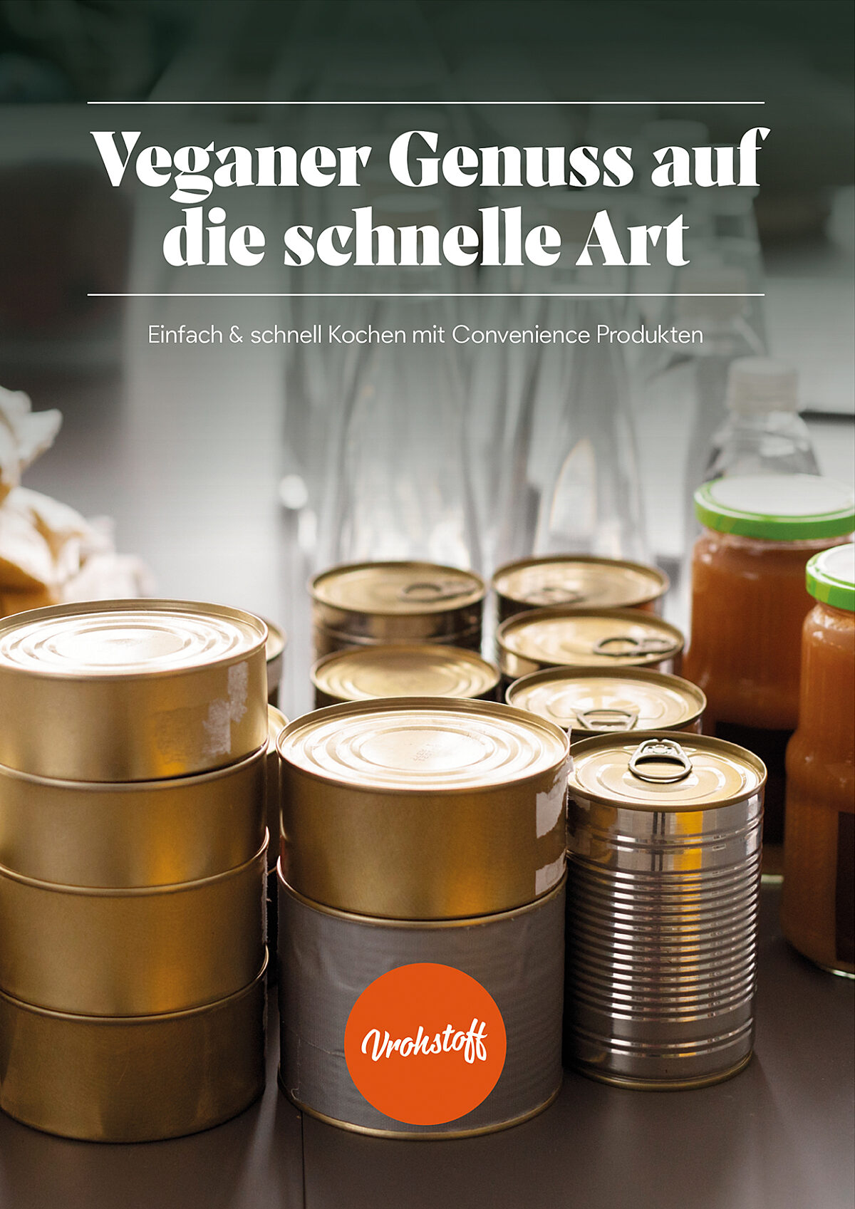 Vrohstoff Kochkurs Cover Veganer Genuss auf die schnelle Vrohstoff Kochkurs Cover Veganer Genuss auf die schnelle